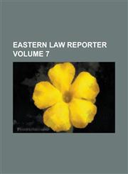 Eastern law reporter Volume 7,1230101705,9781230101705