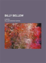 Billy Bellew; a novel,1150996137,9781150996139