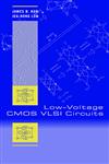 Low-Voltage CMOS VLSI Circuits,0471321052,9780471321057