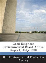 Good Neighbor Environmental Board Annual Report, July 1998,1243633948,9781243633941