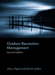 Outdoor Recreation Management (Routledge Advances in Tourism) 2nd Edition,0415365414,9780415365413
