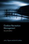 Outdoor Recreation Management (Routledge Advances in Tourism) 2nd Edition,0415365414,9780415365413