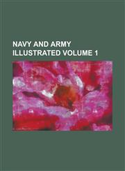 Navy and Army Illustrated Volume 1,123688129X,9781236881298