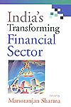 India's Transforming Financial Sector,8126908084,9788126908080