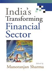 India's Transforming Financial Sector,8126908084,9788126908080