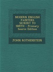 Modern English Painters Sickert to Smith - Primary Source Edition,1295544970,9781295544974