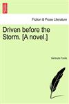 Driven Before the Storm. [A Novel.],124089712X,9781240897124