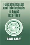 Fundamentalism and Intellectuals in Egypt, 1973-1993,0714645818,9780714645810