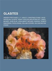 Glasites Andrew Pritchard, C. F. Varley, Christmas Evans, David Whitelaw, Glasite, Henry Deacon (Industrialist), James Baynes,,1230481397,9781230481395