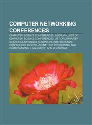 Computer networking conferences Computer science conferences, SIGGRAPH, List of computer science conferences,1157187102,9781157187103