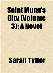 Saint Mung's City (Volume 3); A Novel,1153143666,9781153143660