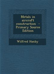 Metals in aircraft construction  - Primary Source Edition,1294885146,9781294885146