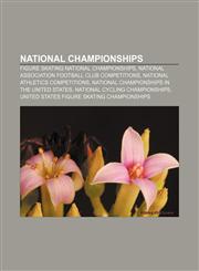 National championships Figure skating national championships, National association football club competitions, National athletics competitions,1233272489,9781233272488