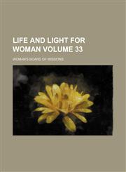 Life and light for woman Volume 33,1153236478,9781153236478