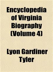 Encyclopedia of Virginia Biography (Volume 4),1152649175,9781152649170