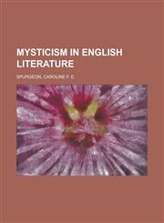 Mysticism in English Literature,1153741253,9781153741255