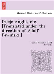 Dzieje Anglii, etc. [Translated under the direction of Adolf Pawiński.],1249023033,9781249023036