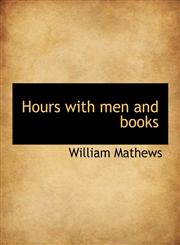 Hours with men and books,1116568705,9781116568707