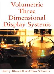 Volumetric Three-Dimensional Display Systems The Art of Mission-Based Venture Development,0471239283,9780471239284