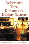Volumetric Three-Dimensional Display Systems The Art of Mission-Based Venture Development,0471239283,9780471239284