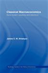 Classical Macroeconomics Some Modern Variations and Distortions,0415153328,9780415153324