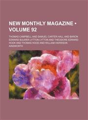 New Monthly Magazine (Volume 92),1153871262,9781153871266