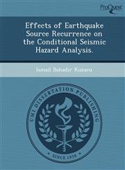 Effects of Earthquake Source Recurrence on the Conditional Seismic Hazard Analysis.,1249895588,9781249895589