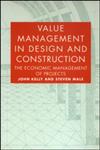 Value Management in Design and Construction The Economic Management of Projects,0419151206,9780419151203