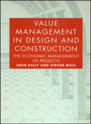 Value Management in Design and Construction The Economic Management of Projects,0419151206,9780419151203