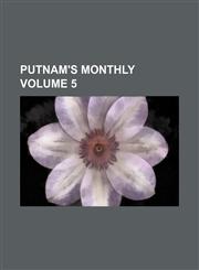 Putnam's monthly Volume 5,1159815178,9781159815172