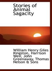 Stories of Animal Sagacity,1103412698,9781103412693