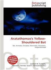 Aratathomas's Yellow-Shouldered Bat,613443082X,9786134430821