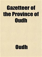 Gazetteer of the Province of Oudh,1152189832,9781152189836