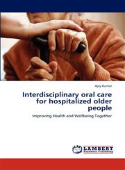 Interdisciplinary oral care for hospitalized older people,3659183377,9783659183379