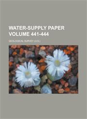 Water-supply Paper Volume 441-444,1236773071,9781236773074