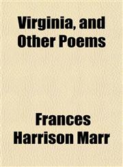 Virginia, and Other Poems,1153203448,9781153203449