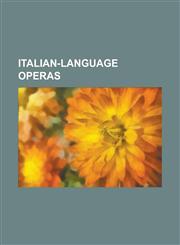 Italian-Language Operas La Boh Me, the Barber of Seville, the Marriage of Figaro, Don Giovanni, Rigoletto, Madama Butterfly, Aida, Tosca,1151964808,9781151964809