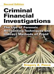 Criminal Financial Investigations The Use of Forensic Accounting Techniques and Indirect Methods of Proof 2nd Edition,1466562625,9781466562622