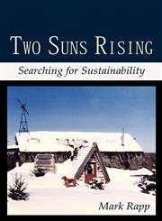 Two Suns Rising Searching for Sustainability,1604941502,9781604941500
