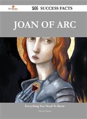 Joan of Arc 144 Success Facts - Everything You Need to Know about Joan of Arc,1488549990,9781488549991