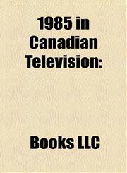 1985 in Canadian Television 1985 Canadian Television Series Debuts, 1985 Canadian Television Series Endings, Inspector Gadget, Jackpot,1157751113,9781157751113