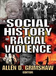 A Social History of Racial Violence,0202362639,9780202362632
