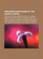 Organizations based in the United States American National Standards Institute, Community emergency response team,115367467X,9781153674676