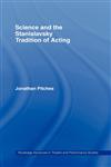 Science and the Stanislavsky Tradition of Acting,0415329078,9780415329071