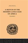 Trübner's Oriental Series A Sketch of the Modern Languages of Africa, Vol. 2,0415244544,9780415244541