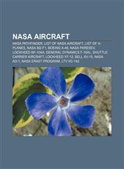 NASA aircraft NASA Pathfinder, List of NASA aircraft, List of X-planes, NASA M2-F1, Boeing X-48, NASA Paresev, Lockheed NF-104A,1233069543,9781233069545