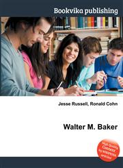 Walter M. Baker,5512310542,9785512310540
