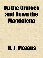 Up the Orinoco and Down the Magdalena,1154883280,9781154883282