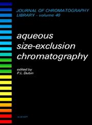 Aqueous Size-Exclusion Chromatography,0444429573,9780444429575