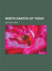 North Dakota of Today,1153060825,9781153060820